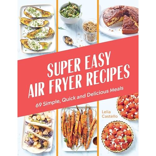 Super Easy Air Fryer Recipes