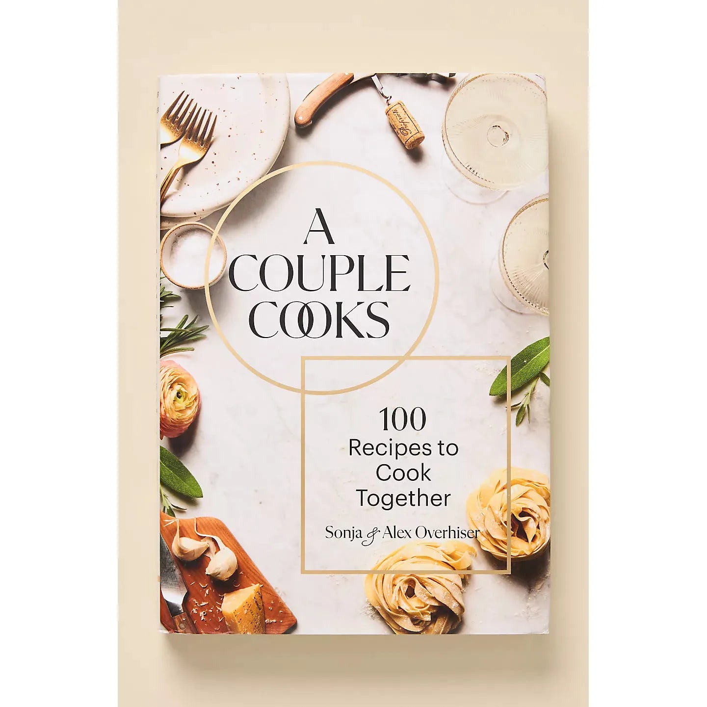 A Couple Cooks: 100 Recipes to Cook Together