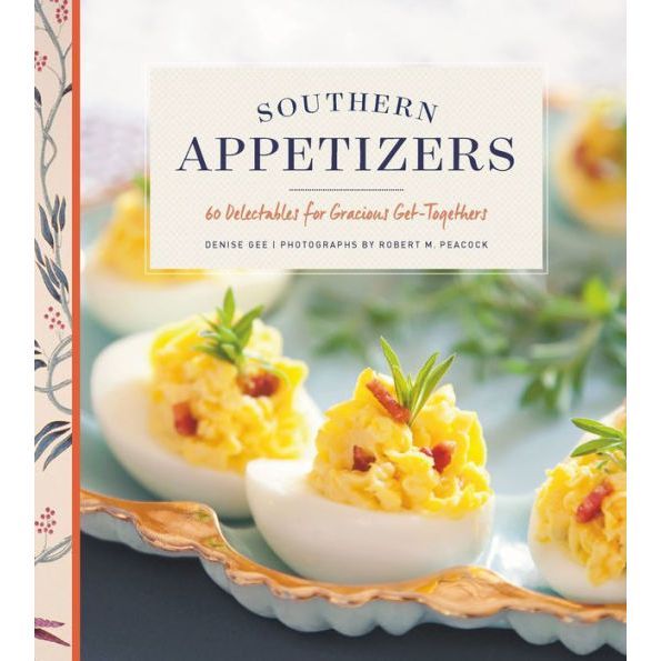 Southern Appetizers: 60 Delectables for Gracious Get-Togethers