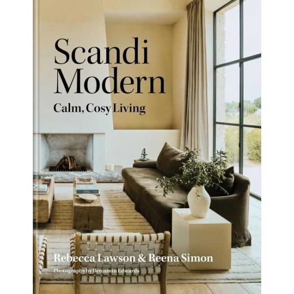 Scandi Modern - by Reena Simon & Rebecca Lawson (Hardcover)