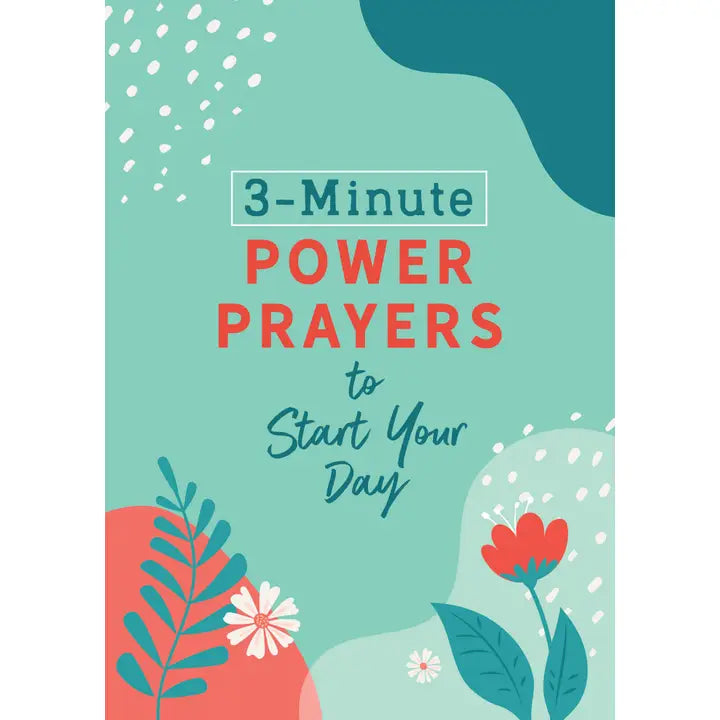 3-Minute Power Prayers To Start Your Day