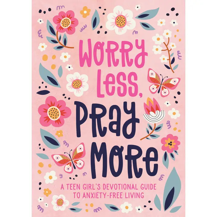 Worry Less, Pray More