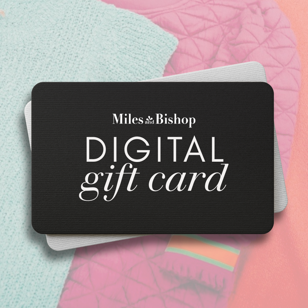 Miles and Bishop Digital Gift Card