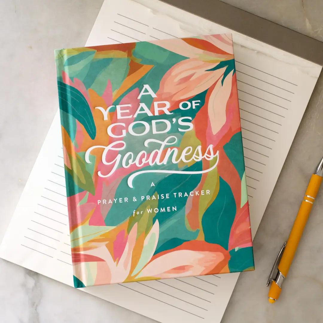 A Year of God's Goodness :A Prayer & Praise Tracker For Women