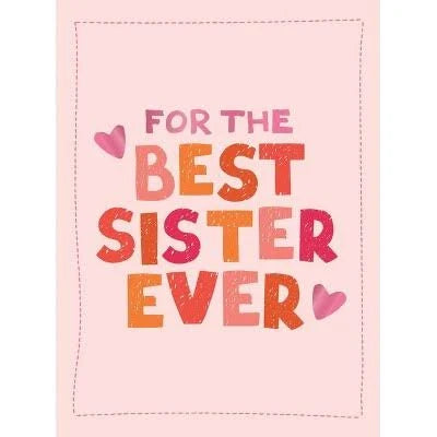 For the Best Sister Ever - by Summersdale Publishers (Hardcover)