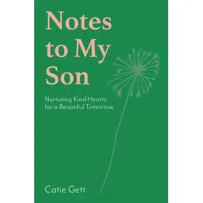 Notes to My Future Son: Nurturing Kind Hearts for a Beautiful Tomorrow