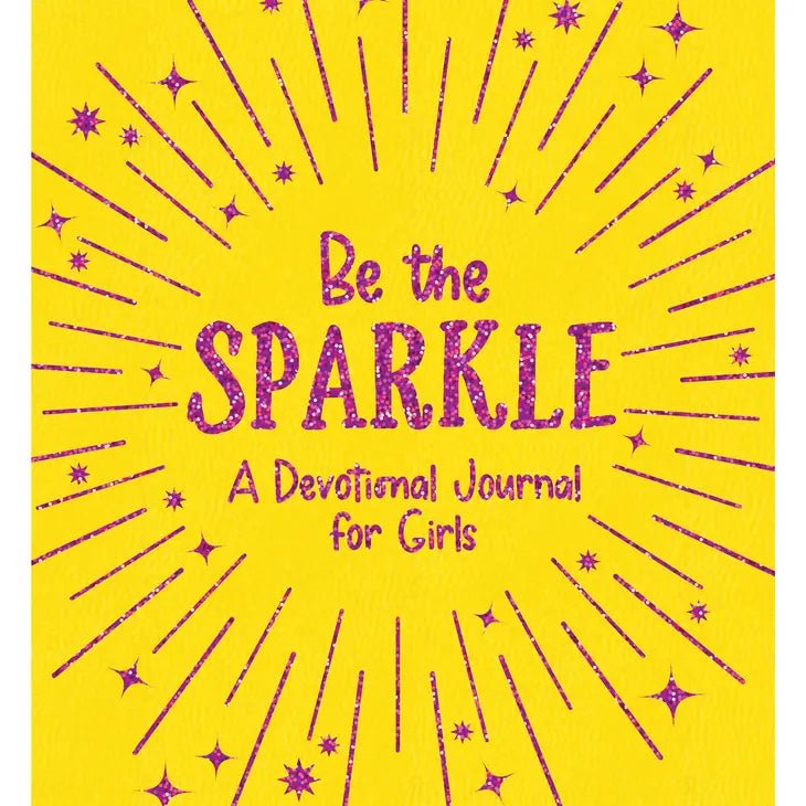 Be the Sparkle A Devotional Journal For Girls - Miles and Bishop