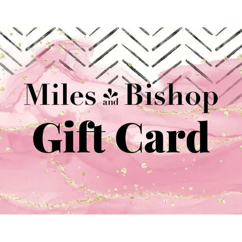 Miles and Bishop Digital Gift Card - Miles and Bishop