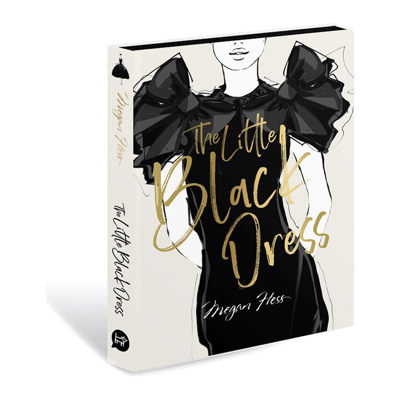 The Little Black Dress Book by Megan Hess - Miles and Bishop